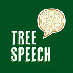 Tree Speech Podcast artwork