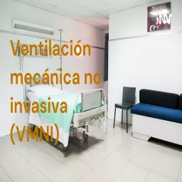 Ventilación mecánica no invasiva (VMNI) Podcast artwork