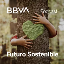 BBVA Futuro sostenible Podcast artwork