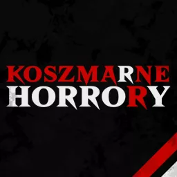 Koszmarne Horrory Podcast artwork