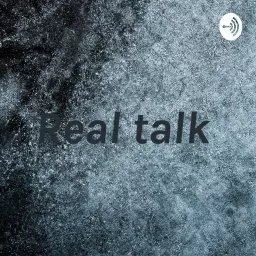 Real talk Podcast artwork