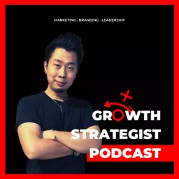 Growth Strategist Podcast With Wilson Komala (Kingsmaker) | Marketing | Personal Development