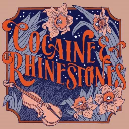 Cocaine & Rhinestones: The History of Country Music Podcast artwork