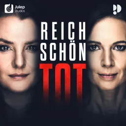 Reich, schön, tot - True Crime Podcast artwork