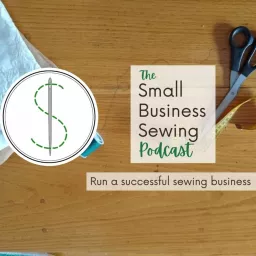 The Small Business Sewing Podcast artwork