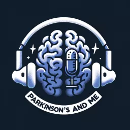 Parkinson’s and Me - Navigating Early Parkinson's: Essential Insights