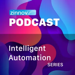 Zinnov Podcast - Intelligent Automation series artwork