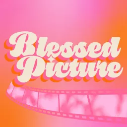 Blessed Picture Podcast artwork