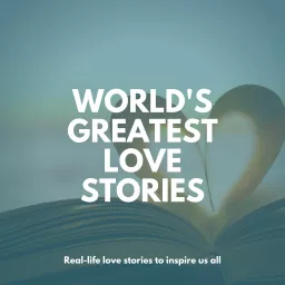 World’s Greatest Love Stories Podcast artwork
