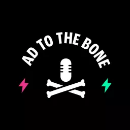 Ad To The Bone - The Digital Advertising, AdTech & Programmatic Advertising Podcast artwork