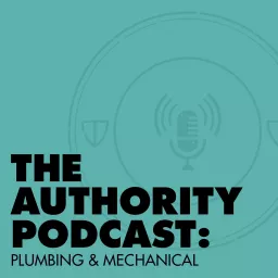 The Authority Podcast: Plumbing and Mechanical artwork