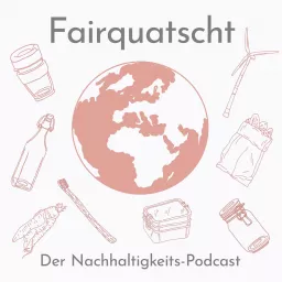 Fairquatscht - Der Nachhaltigkeits-Podcast artwork