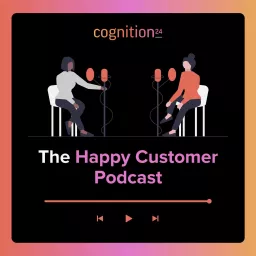 The Happy Customer from Cognition24 Podcast artwork