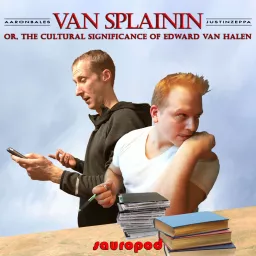 Van Splainin (or, The Cultural Significance of Edward Van Halen) Podcast artwork