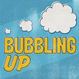 Bubbling Up Podcast artwork