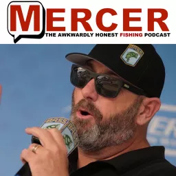 MERCER-The Awkwardly Honest Fishing Podcast