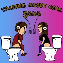 Talking About Real S*** Podcast artwork