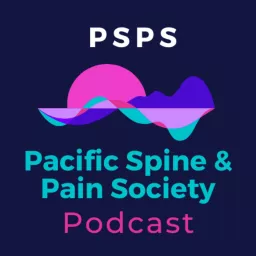 Pacific Spine and Pain Society Podcast (PSPS) artwork
