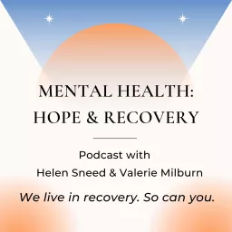 Mental Health: Hope and Recovery Podcast artwork