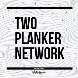 The Two Planker Network Podcast artwork