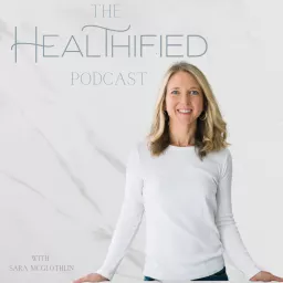 The Healthified Podcast