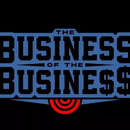 The Business of the Business Podcast artwork