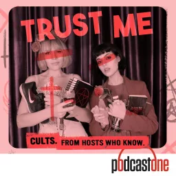 Trust Me: Cults, Extreme Belief, and Manipulation Podcast artwork