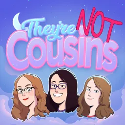 They're Not Cousins: A Sailor Moon Podcast artwork