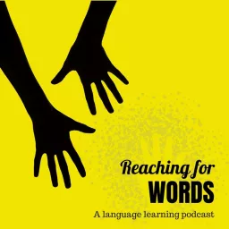 Reaching for Words Podcast artwork