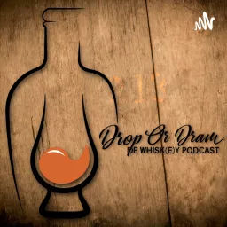 Drop Or Dram de whisky podcast artwork