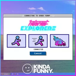 Internet Explorerz - A Kinda Funny Show