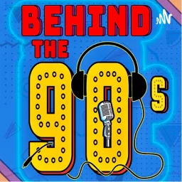Behind the '90s Podcast artwork