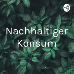 Nachhaltiger Konsum Podcast artwork