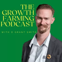 The Growth Farming Podcast artwork