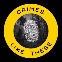 Crimes Like These Podcast artwork