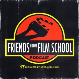 Friends From Film School Podcast artwork