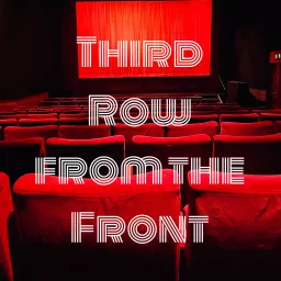 Third Row from the Front Podcast artwork