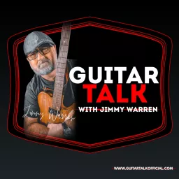 Guitar Talk with Jimmy Warren Podcast artwork