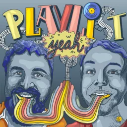Playlist? YEAH Podcast artwork