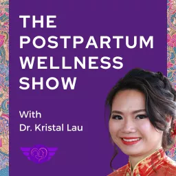 The Postpartum Wellness Show Podcast artwork