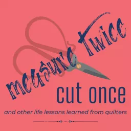Measure Twice, Cut Once Podcast artwork