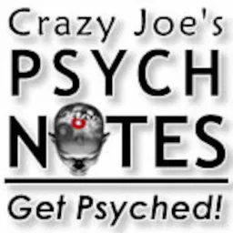 Crazy Joe's Psych Notes Podcast artwork