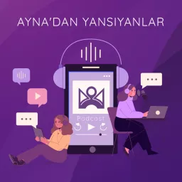 Ayna'dan Yansıyanlar