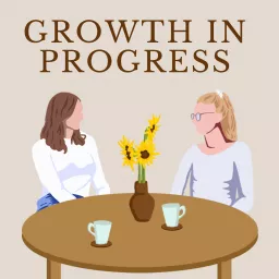 Growth In Progress Podcast artwork