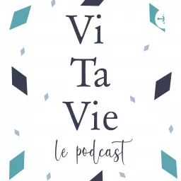 Vitavie, le podcast