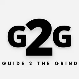 Guide 2 the Grind Podcast artwork