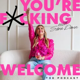 You're F*cking Welcome®: A Podcast for Women Entrepreneurs artwork