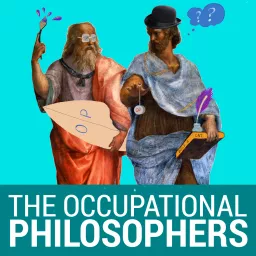 The Occupational Philosophers - A not-so-serious business podcast to spark Creativity, Imagination and Curiosity artwork