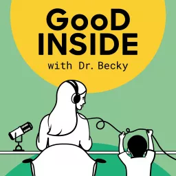 Good Inside with Dr. Becky Podcast artwork