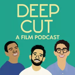 Deep Cut: A Film Podcast